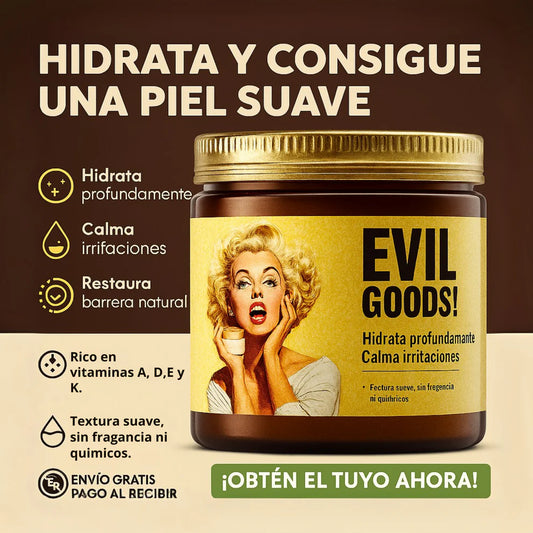 Evil Goods - Tu piel, en su versión más pura.